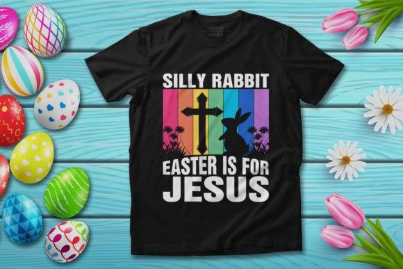Silly Rabbit Easter Is for Jesus: A Design Asset for Meaningful Projects